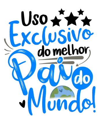 Uso Exclusivo do Melhor Pai do Mundo PNG