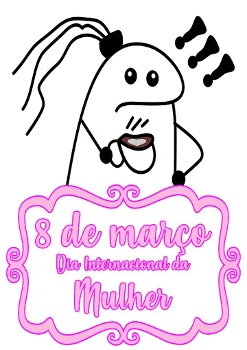 Flork Tomando Café Dia da Mulher PNG