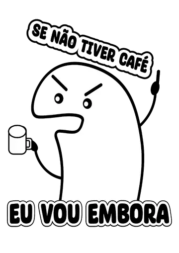 Flork Bravo com Frase de Café PNG